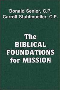 The Biblical Foundations for Mission