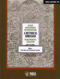 Recent Developments on Introducing a Historical Dimension in Mathematics Education