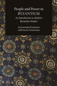 People and Power in Byzantium