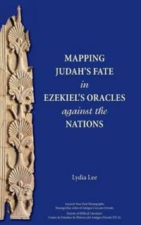 Kirjan kansi "Mapping Judah's Fate in Ezekiel's Oracles against the Nations"