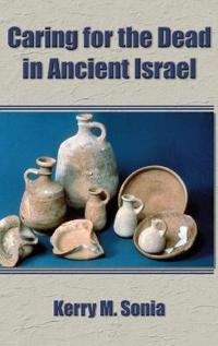 Bokomslag for "Caring for the Dead in Ancient Israel"