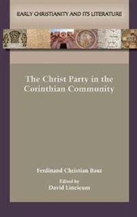 Bokomslag för "The Christ Party in the Corinthian Community"