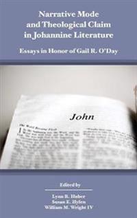Narrative Mode and Theological Claim in Johannine Literature