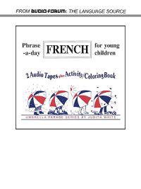 Phrase-A-Day French for Young Children