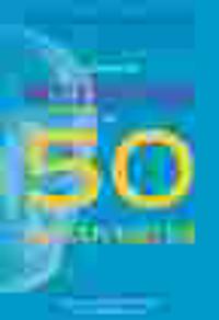 A Story of Medicine in 50 Discoveries