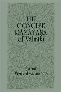 The Concise Ramayana of Valmiki