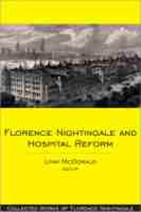 Florence Nightingale and Hospital Reform
