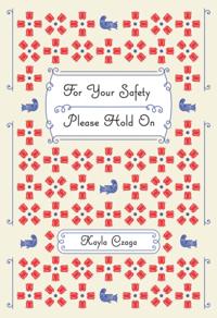 For Your Safety Please Hold On