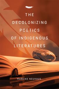 Decolonizing Poetics of Indigenous Literatures