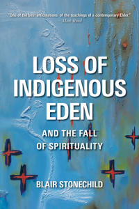 Bokomslag för "Loss of Indigenous Eden and the Fall of Spirituality"