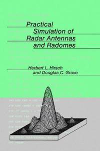 Practical Simulation of Radar Antennas and Radomes