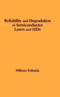 Reliability and Degradation of Semiconductor Lasers and Light Emitting Diodes