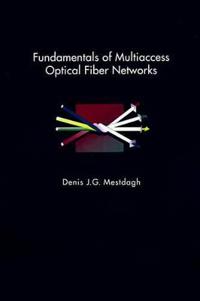 Fundamentals of Multiaccess Optical Fiber Networks