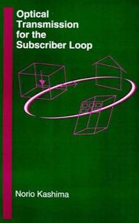 Optical Transmission for the Subscriber Loop