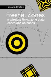 Fresnel Zones in Wireless Links, Zone Plate Lenses and Antennas