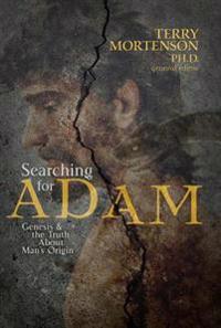 Searching for Adam: Genesis & the Truth about Man's Origin