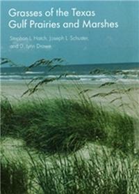 Grasses of the Texas Gulf Prairies and Marshes Volume 24