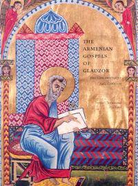 The Armenian Gospels of Gladzor – The Life of Christ Illuminated