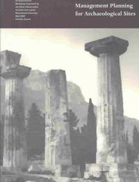 Management Planning for Archaeological Site – Proceedings of the Corinth Workshop