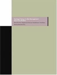 Heritage Values in Site Management – Four Case Studies