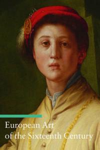 European Art of the Sixteenth Century