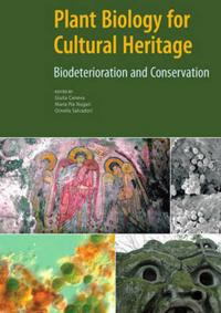 Plant Biology for Cultural Heritage – Biodeterioration and Conservation
