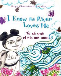 I Know the River Loves Me / Yo Sé Que El Río Me Ama