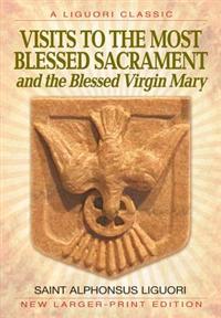 Visits to the Most Blessed Sacrement and the Blessed Virgin Mary