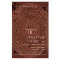 The Book of Formation or Sepher Yetzirah