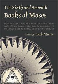 The Sixth and Seventh Books of Moses
