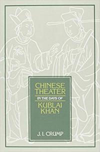 Chinese Theater in Days of Kublai Khan