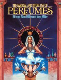 Magical And Ritual Use Of Perfumes