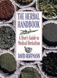 Herbal Handbook: A User's Guide To Medical Herbalism
