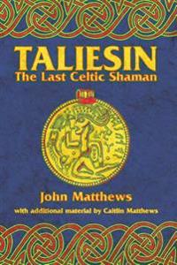 Taliesin: The Last Celtic Shaman (Reissue)