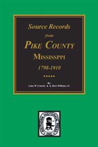 Source Records from Pike County, Mississippi, 1798-1910