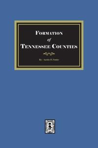 The Formation of Tennessee Counties.