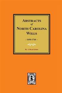 North Carolina Wills, 1663-1760, Abstracts Of.