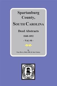 Spartanburg County, South Carolina Deeds, 1848-1852, Vol. #4