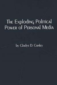 The Exploding Political Power of Personal Media