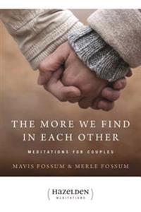 The More We Find in Each Other