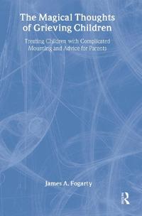 Bokomslag for "The Magical Thoughts of Grieving Children"