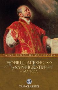 Spiritual Exercises of Saint Ignatius of Manresa