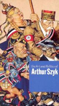 The Art and Politics of Arthur Szyk