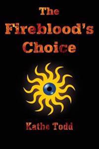The Fireblood's Choice