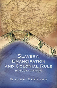 Bokomslag för "Slavery, Emancipation and Colonial Rule in South Africa"