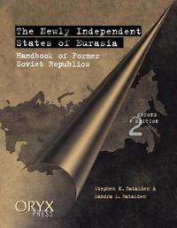 The Newly Independent States of Eurasia