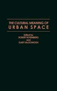 Bokomslag för "The Cultural Meaning of Urban Space"
