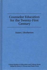 Counselor Education for the Twenty-First Century