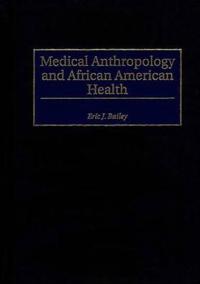 Bokomslag för "Medical Anthropology and African American Health"
