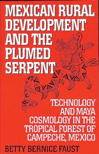 Mexican Rural Development and the Plumed Serpent